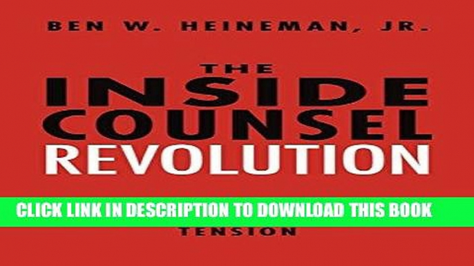 [Free Read] The Inside Counsel Revolution: Resolving the Partner-Guardian Tension Free Download