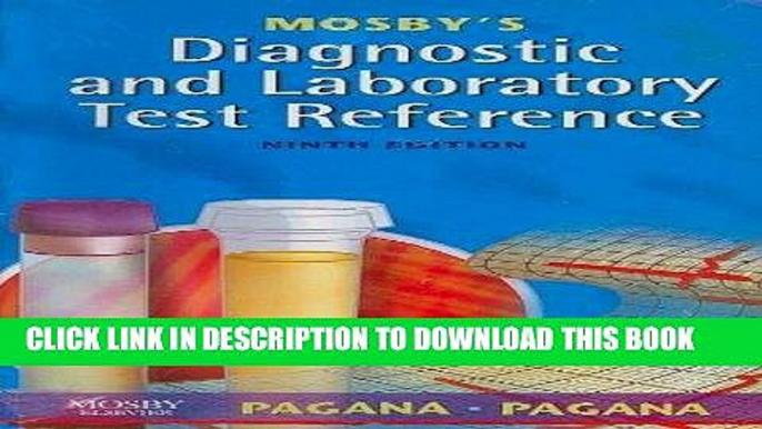 [FREE] EBOOK Mosby s Diagnostic and Laboratory Test Reference - Text and E-Book Package, 9e (Mosby