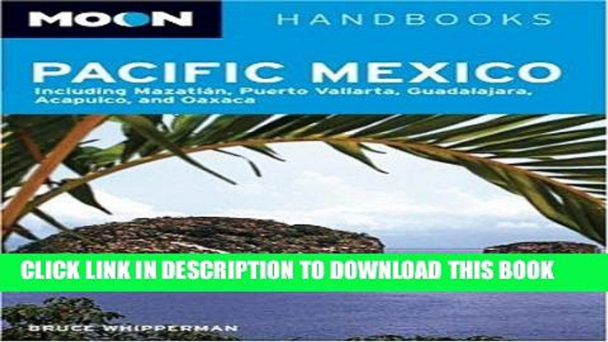 Best Seller Moon Pacific Mexico: Including Mazatlan, Puerto Vallarta, Guadalajara, Acapulco, and