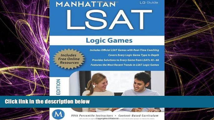 read here  Manhattan LSAT Logic Games Strategy Guide, 3rd Edition (Manhattan LSAT Strategy Guides)