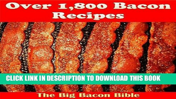 Best Seller Bacon Recipes: Over 1,800 Bacon Recipes for all Your Bacon Dreams and Desires (bacon