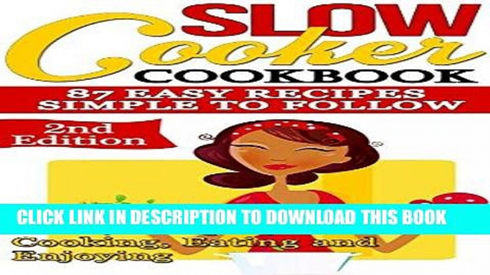 Best Seller Slow Cooker: Cookbook: 87 Easy Recipes - Simple to Follow: Food, Recipes, Cooking,