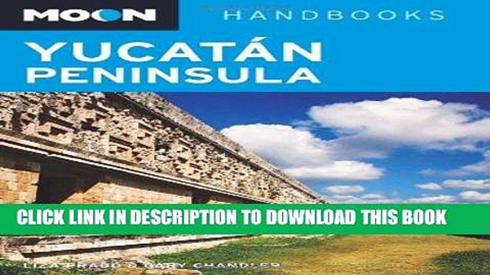 Best Seller Moon YucatÃ¡n Peninsula (Moon Handbooks) Free Read