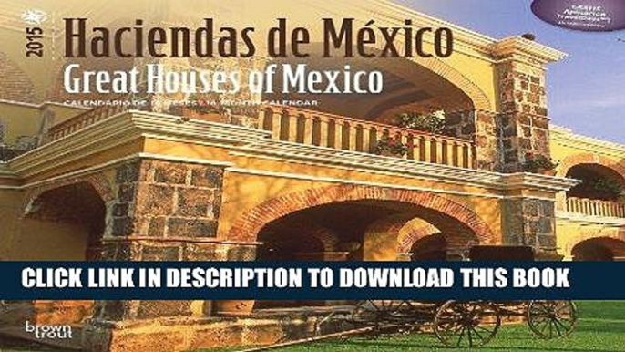 Ebook Haciendas de MÃ©xico - Great Houses of Mexico 2015 Square 12x12 (Spanish) (Spanish Edition)