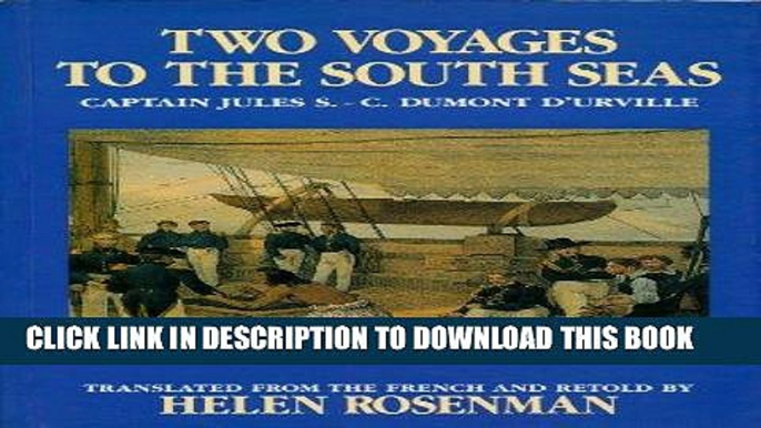 Best Seller Two Voyages to the South Seas: Australia, New Zealand, Oceania 1862-1829 : Straits of