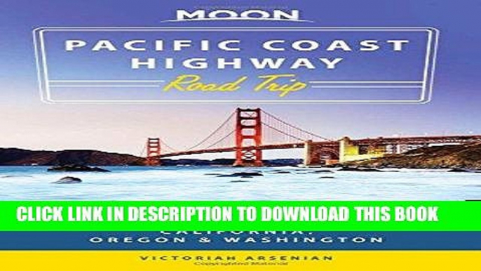 Best Seller Moon Pacific Coast Highway Road Trip: California, Oregon   Washington (Moon Handbooks)