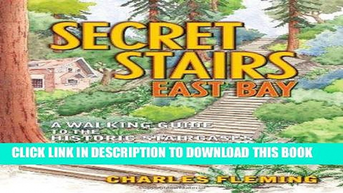 Best Seller Secret Stairs: East Bay: A Walking Guide to the Historic Staircases of Berkeley and
