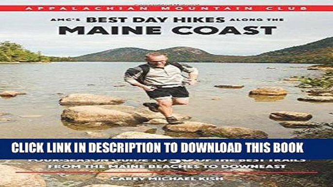 Ebook AMC s Best Day Hikes along the Maine Coast: Four-Season Guide to 50 of the Best Trails From