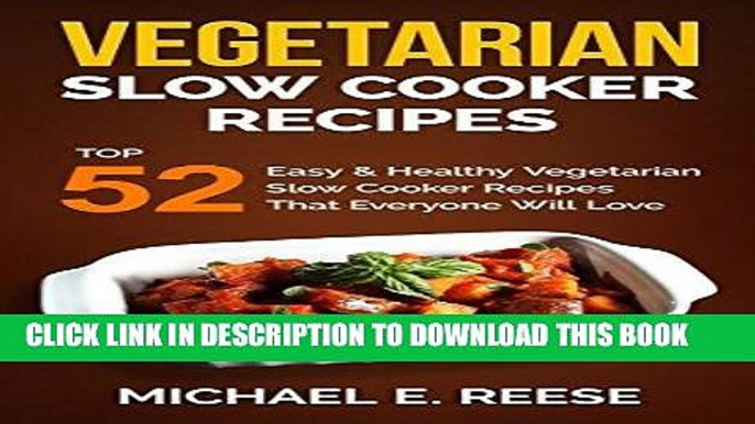 Best Seller Vegetarian Slow Cooker Recipes: Top 52 Easy   Healthy Vegetarian Slow Cooker Recipes