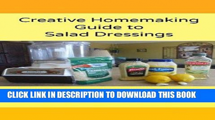 Ebook Creative Homemaking Guide to Salad Dressings Free Read