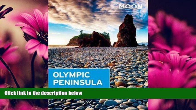 Online eBook Moon Olympic Peninsula (Moon Handbooks)