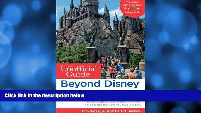 Choose Book Beyond Disney: The Unofficial Guide to Universal Orlando, SeaWorld   the Best of