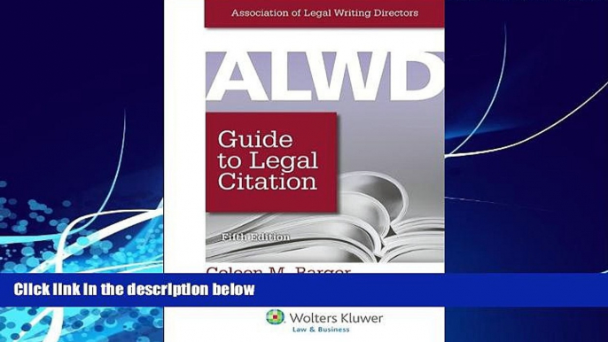 read here  ALWD Guide to Legal Citation, Fifth Edition (Aspen Coursebook)