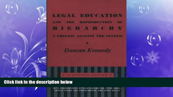 different   Legal Education and the Reproduction of Hierarchy: A Polemic Against the System