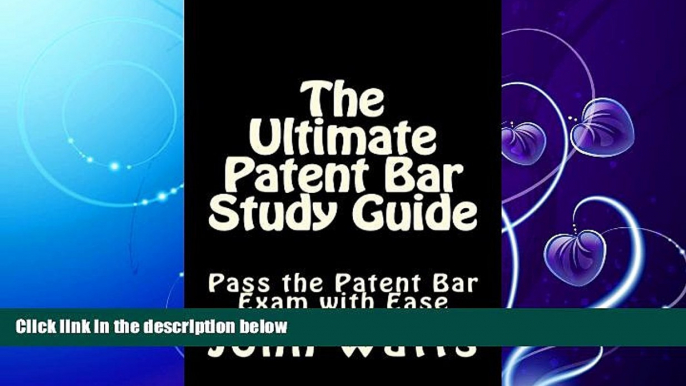 behold  The Ultimate Patent Bar Study Guide: Pass the Patent Bar Exam with Ease