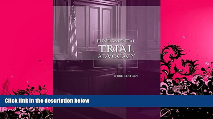 there is  Fundamental Trial Advocacy, 3rd Edition (American Casebook Series)