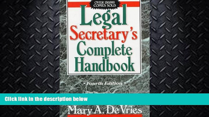 there is  Legal Secretary s Complete Handbook, Fourth Edition