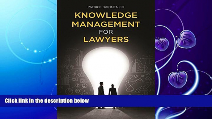 there is  Knowledge Management for Lawyers