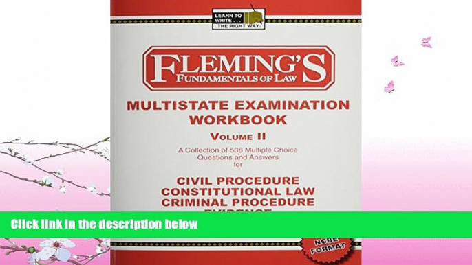 complete  Multistate Examination Workbook, Vol. 2: Civil Procedure, Constitutional Law, Criminal