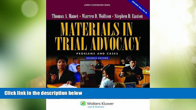 Big Deals  Materials in Trial Advocacy: Problems   Cases, 7th Edition (Aspen Coursebooks)  Best