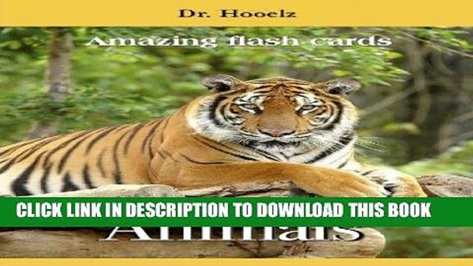 [Free Read] Animals Flash Cards (Amazing Flash Cards Book 1) Full Online