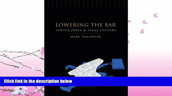 FAVORITE BOOK  Lowering the Bar: Lawyer Jokes and Legal Culture