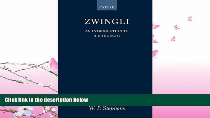 read here  Zwingli: An Introduction to His Thought