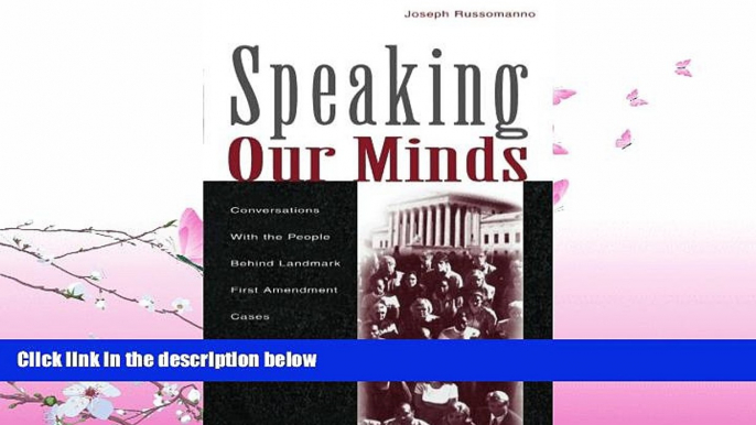 FULL ONLINE  Speaking Our Minds: Conversations With the People Behind Landmark First Amendment