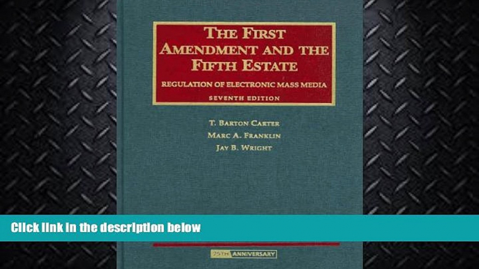 read here  The First Amendment and The Fifth Estate: Regulation of Electronic Mass Media