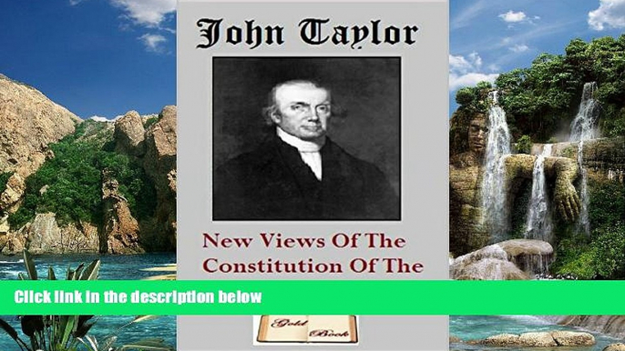 Big Deals  New Views Of The Constitution Of The United States  Full Ebooks Most Wanted