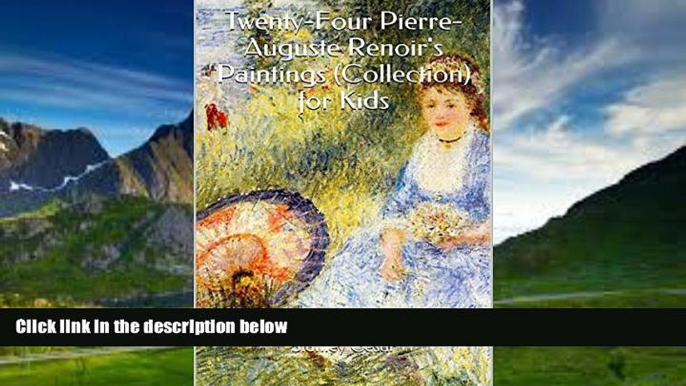 Big Deals  Twenty-Four Pierre-Auguste Renoir s Paintings (Collection) for Kids  Best Seller Books