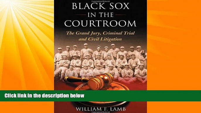 different   Black Sox in the Courtroom: The Grand Jury, Criminal Trial and Civil Litigation