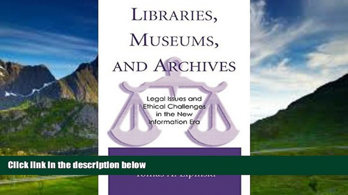 Books to Read  Libraries, Museums, and Archives: Legal Issues and Ethical Challenges in the New