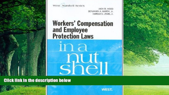 Big Deals  Workers Compensation and Employee Protection Laws in a Nutshell  Full Ebooks Most Wanted