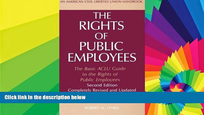 Must Have  The Rights of Public Employees, Second Edition: The Basic ACLU Guide to the Rights of