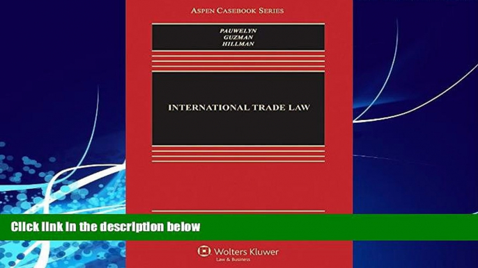 Big Deals  International Trade Law (Aspen Casebook)  Best Seller Books Best Seller