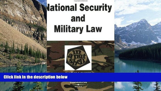 Big Deals  National Security and Military Law in a Nutshell (Nutshell Series) (In a Nutshell (West