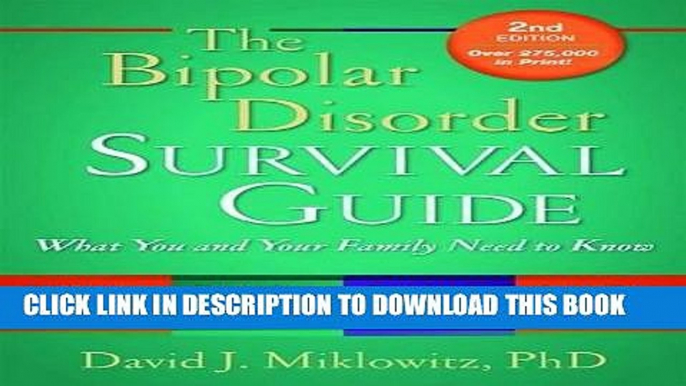 [PDF] The Bipolar Disorder Survival Guide, Second Edition: What You and Your Family Need to Know