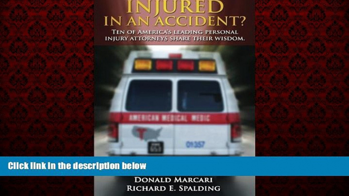 EBOOK ONLINE  Injured In An Accident?: Ten of America s leading personal injury attorneys share