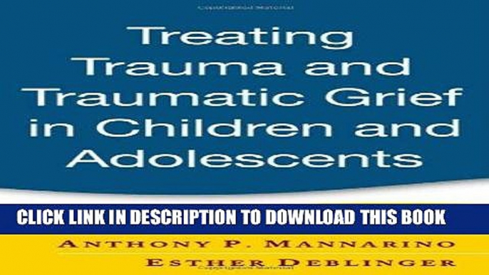 [PDF] Treating Trauma and Traumatic Grief in Children and Adolescents Full Colection