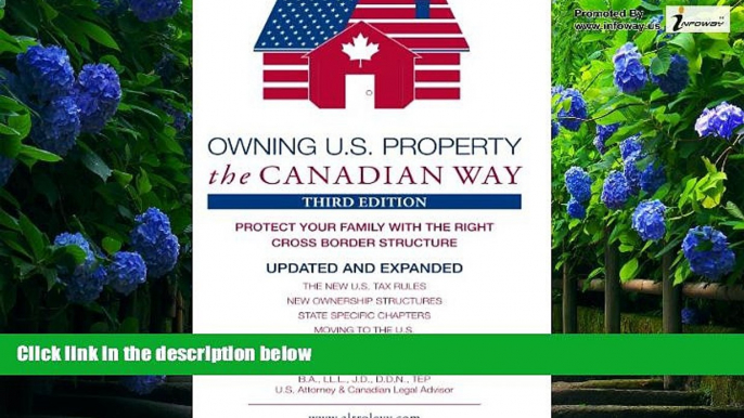 Big Deals  Owning U.S. Property the Canadian Way, Third Edition  Full Ebooks Best Seller