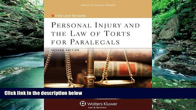 Big Deals  Personal Injury and the Law of Torts for Paralegals, Second Edition (Aspen College)