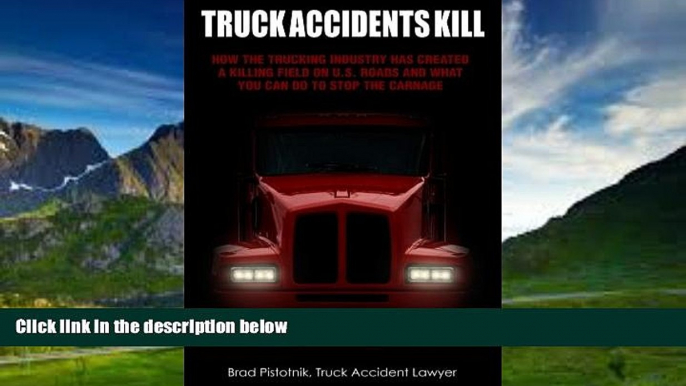 Big Deals  Truck Accidents Kill  Full Ebooks Best Seller