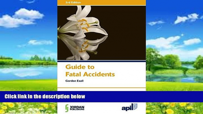 Big Deals  APIL Guide to Fatal Accidents: Third Edition  Full Ebooks Most Wanted