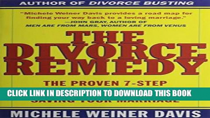 [PDF] The Divorce Remedy: The Proven 7-Step Program for Saving Your Marriage Full Online