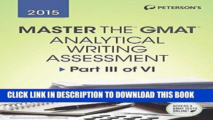 [PDF] Master the GMAT 2015: Analytical Writing Assessment: Part III of VI Full Collection