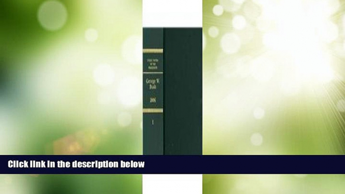 Big Deals  George W. Bush, 2006, I: January 1 to June 30, 2006 (Public Papers of the Presidents of