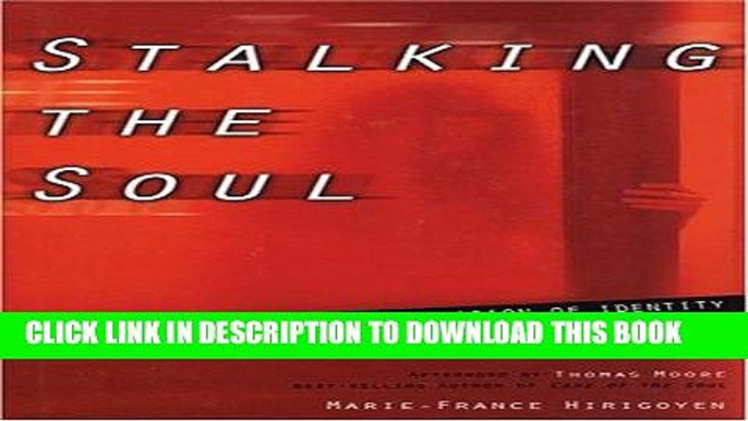 [DOWNLOAD] PDF Stalking the Soul: Emotional Abuse and the Erosion of Identity Collection BEST SELLER