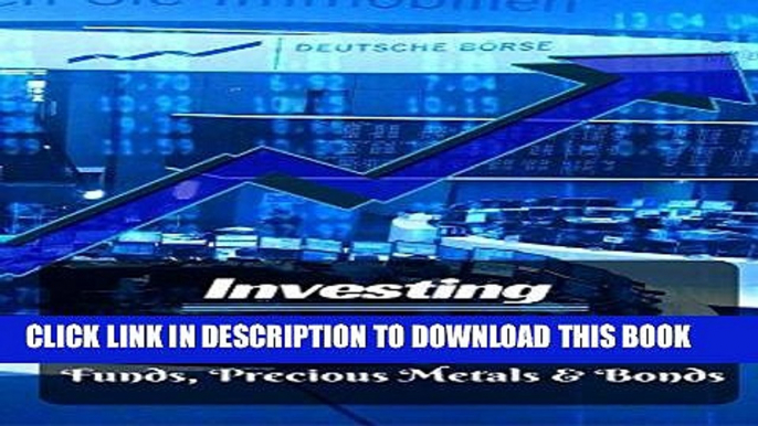 Best Seller Investing: Essential Guide to Investing Stocks, ETFs, Options, Mutual Funds, Precious