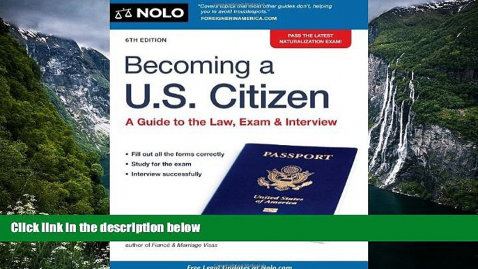 Big Deals  Becoming a U.S. Citizen: A Guide to the Law, Exam   Interview  Full Read Best Seller